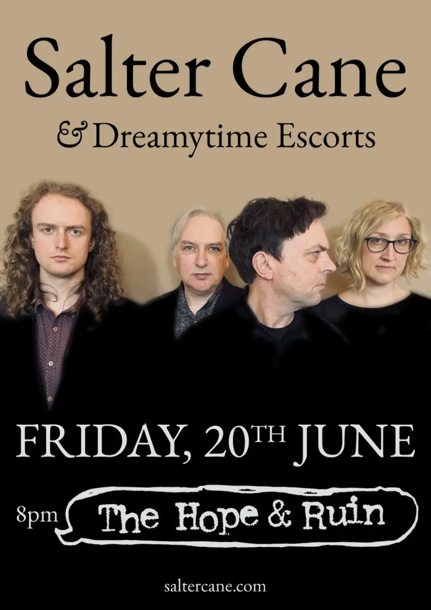 A poster featuring all four band members advertising Salter Cane and Dreamytime Escorts on Friday, 20th June at 8pm at The Hope And Ruin.